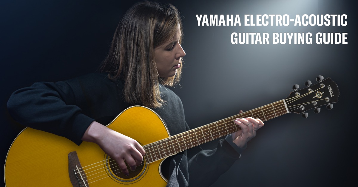 Yamaha Electro-Acoustic Guitar Models, Features & Buying Guide