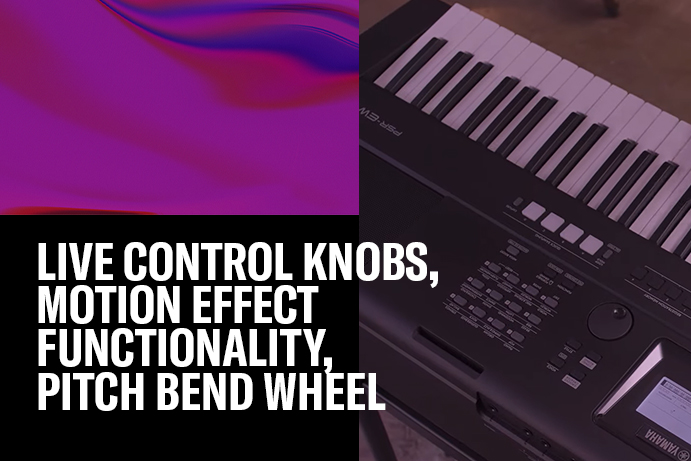 Live Control Knobs, Motion Effect functionality, pitch bend wheel