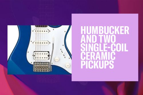Humbucker and two single-coil ceramic pickups
