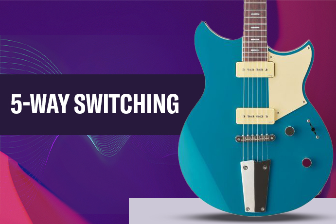 5-WAY SWITCHING