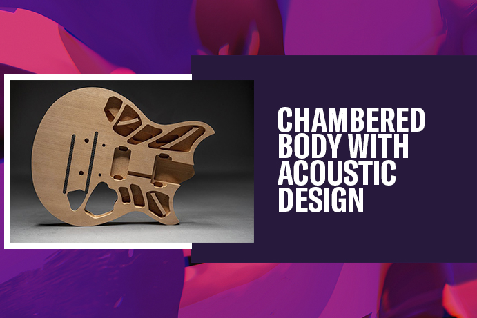 CHAMBERED BODY WITH ACOUSTIC DESIGN