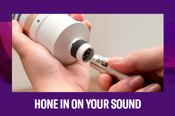 Hone in on your sound