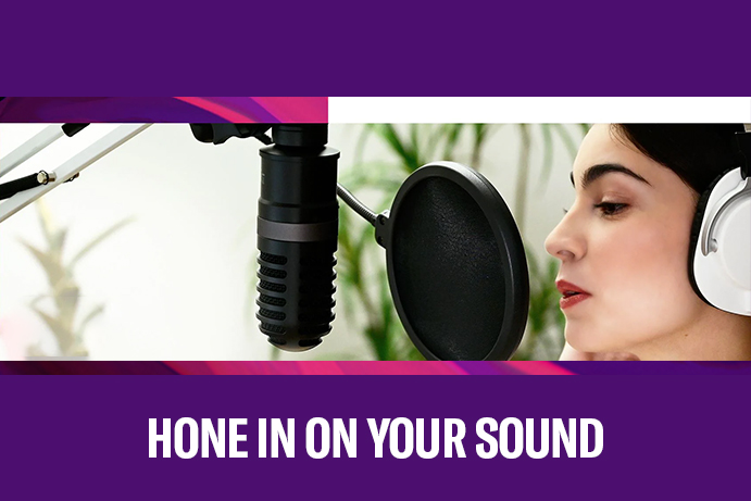 Hone in on your sound