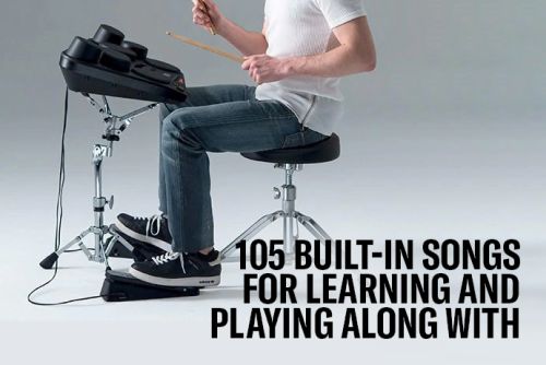 105 built-in Songs for learning and playing along with. 75 programmed Drum Kits + 10 Custom Kits